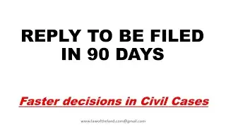 Written Reply to be filed in 90 days I No Delay Tactics I Faster Decisions I Matrimonial Cases I