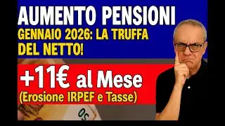 AUMENTO PENSIONI GENNAIO 2026: LA TRUFFA DEL NETTO! Solo +11€ al Mese (Erosione IRPEF e Tasse)