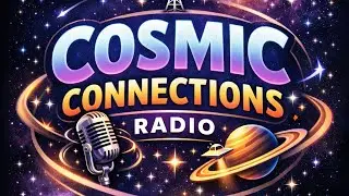Cosmic Connections Radio