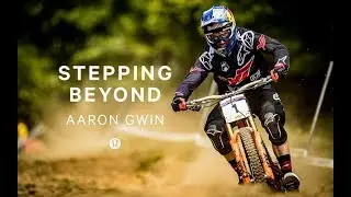 Stepping Beyond: Aaron Gwin