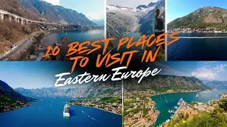 Eastern Europe Adventure: Top 10 Must-See Locations | Best Places To Visit In Eastern Europe