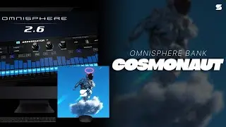 [FREE] Omnisphere Preset Bank - COSMONAUT (TRIPPIE REDD, JUICE WRLD, LIL UZI VERT, THE KID LAROI)