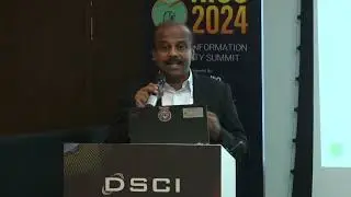 DSCI AISS 2024: Executive Dialogue - Cybersecurity in Smart Manufacturing DAY 02