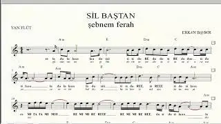 SİL BAŞTAN şebnem ferah YAN FLÜT notaları EŞLİKLİ nota takipli