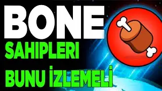 ACİL! T&Uuml;M Bone Token Sahipleri Bunu ŞİMDİ İzlemeli! Bone Token Analizi