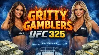Gritty Gamblers: UFC 325 Betting Preview 🥊 | Best Bets, Props & Late-Night Basketball Picks