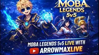 Mobile Legends 5v5 Live | Savage Gameplay | Road to Mythic | ARROWMAXLIVE