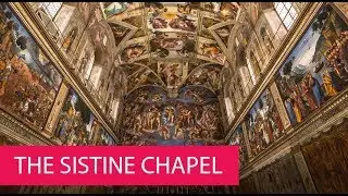 THE SISTINE CHAPEL - VATICAN CITY