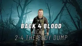 Back 4 Blood : Remnants - Act 3 The Body Dump - Trivex Silver