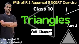 Triangle | Triangles Class 10 | Class 10 Math's Chapter 6 | Full Chapter/Introduction/Theorem