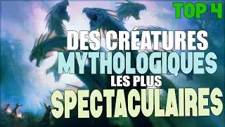 TOP 4 des cr&eacute;atures mythologiques les plus SPECTACULAIRES