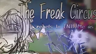 The Freak Circus react to Mc as Two time! | SPEED 2X | Read desc??