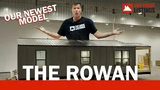 Introducing The Rowan | Tiny Living at Its Finest