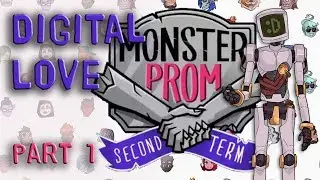 Digital Love / MONSTER PROM Second Term / Calculester Long Game part 1