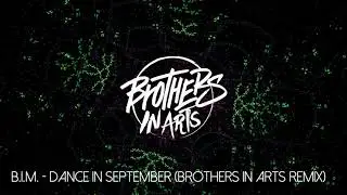 B.I.M. - Dance In September (Brothers In Arts remix) [Official] [Roxxx Records]