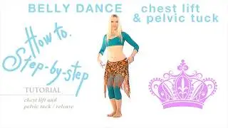 Belly dance chest lift & pelvic drop/release tutorial from the 