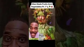 Man Made Fruits and Vegetables 🥑🍆