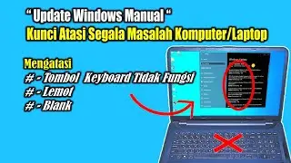 Cara Update Windows Manual Jitu Mengatasi Laptop Bermasalah /ERROR