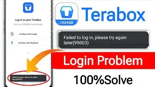 Terabox login failed problem solve || Failed to log in please try again later (10) terabox problem