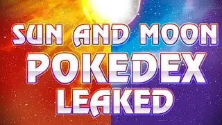 ENTIRE POKEMON SUN AND MOON POKEDEX LEAKED! POKEMON SUN AND MOON DEMO DATAMINED!