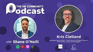 The HR Community Podcast, Ep 21, Kris Clelland, Talint Partners, Where should Talent sit?