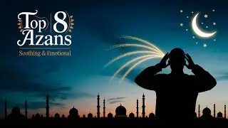 Top 8 Most Beautiful Azan in the World 2025 | Heart Soothing | Emotional Adhans That Will Touch Soul