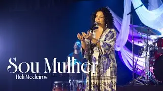 Sou Mulher (VideoSession Original) - Heli Medeiros | Versão com Libras e Legendagem