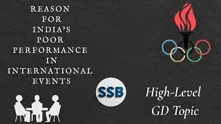 India's Poor Performance in Global Events | SSB  Bhopal GD Topic