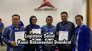5 LEGISLATOR SULSEL KUNCI REKOMENDASI DEMOKRAT