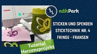nähPark Herzensprojekt 2024 - Sticken und Spenden - Sticktechnik 4 Fringe