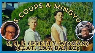 PRETTY!!! | 에스쿱스X민규 (SEVENTEEN) '5, 4, 3 (Pretty woman) (feat. Lay Bankz)' Official MV | REACTION