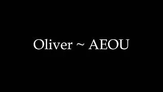 Oliver ~ AEOU (Lyrics)