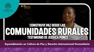 Construye paz desde las comunidades rurales | Testimonio de Jessica Ponce