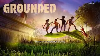 Grounded #1 - Uma Nova Perspectiva