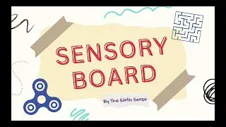 Sensory Board: A Way to Provide Emotional and Physical Stimulation to Students