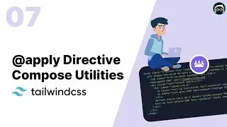 #07 Composing Utilities with @apply Directive | Tailwind CSS Bangla Tutorial