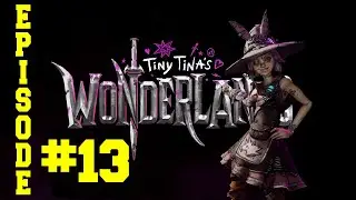 Tiny Tina's Wonderlands | Spore Warden Gameplay | Episode 13