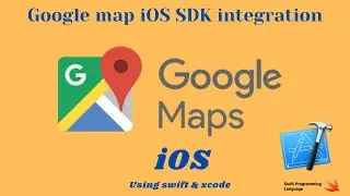 Google Map iOS SDK Integration with swift 5 and xcode