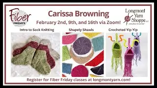 Fiber Fridays with Carissa Browning via Zoom this February 2024!