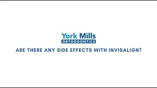 Are There Any Side Effects With Invisalign?