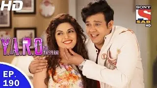 Y.A.R.O Ka Tashan - यारों का टशन - Ep 190 - 18th Apr, 2017