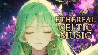 Ethereal Celtic Music | 精霊の願い - 星空に響く澄んだ祈りの歌声 | Mystical Female Vocals【ケルト音楽】