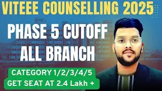 VITEEE Counselling 2025 Updated Cutoff for phase 5 | All branch category wise cut-off rank #Viteee