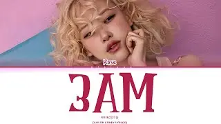 ROSE 3AM (Color Coded Lyrics)