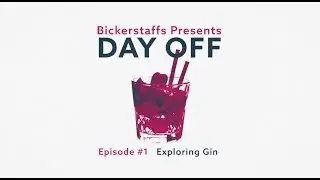 Bickerstaffs Presents 'DAY OFF' - Exploring Gin