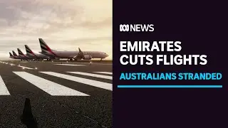 Emirates suspends flights, stranding hundreds of Australians trying to get home | ABC News