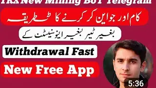 New Free TRX Mining BoT Telegram || Free work Telegram app || Registration & work Review