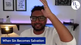When Sin Becomes Salvation