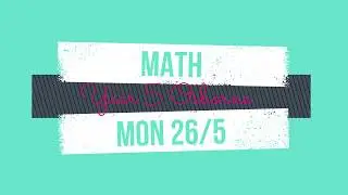 Math - End of Unit Check (Monday, 26 May)
