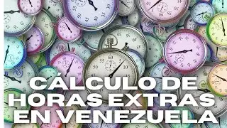 C&aacute;lculo de Horas Extras Diurnas y Nocturnas en Venezuela - Contabilidad de Costos - USM